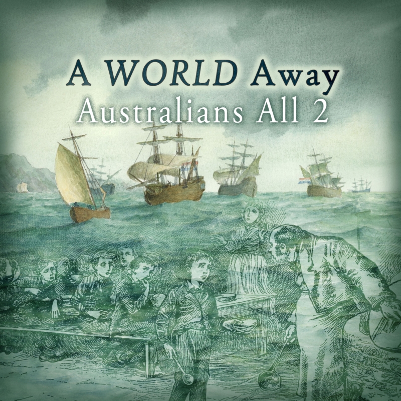 Australians All 02 - A World Away