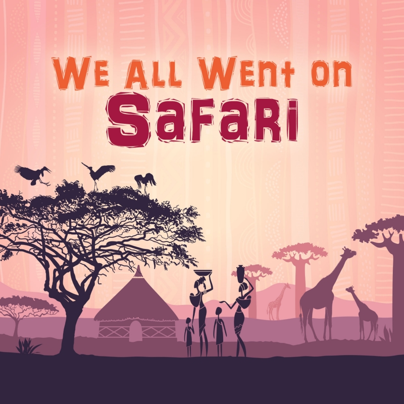 We All Went on Safari