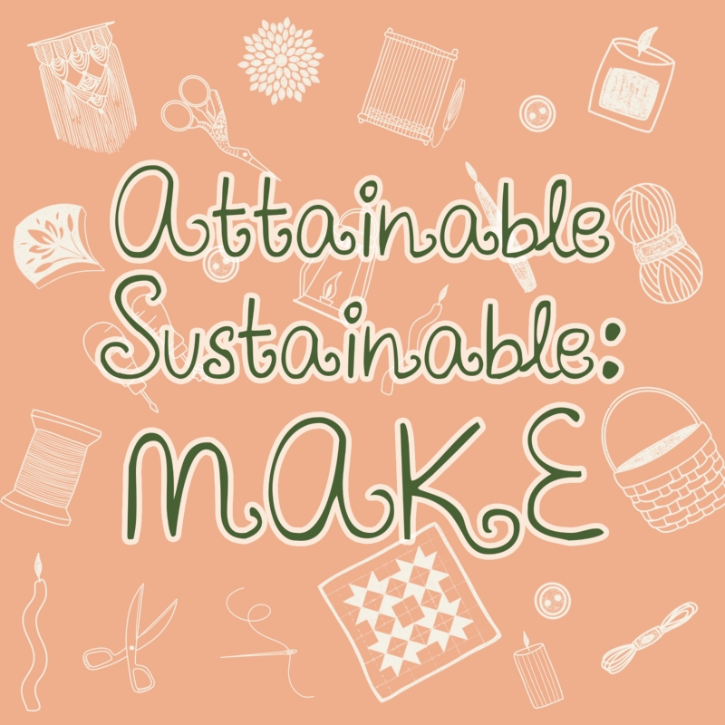 Attainable Sustainable - MAKE