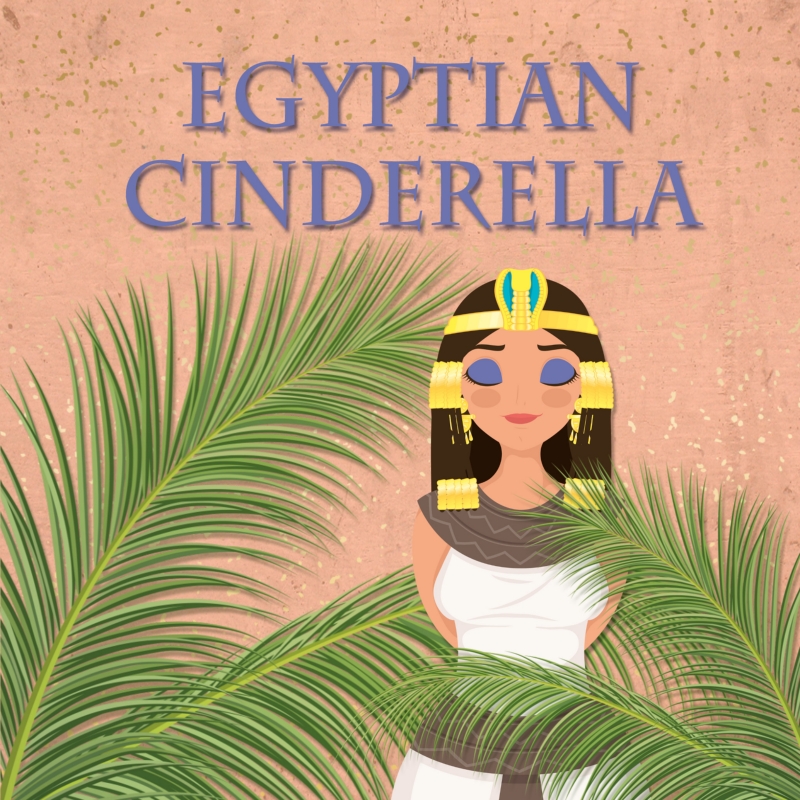 The Egyptian Cinderella