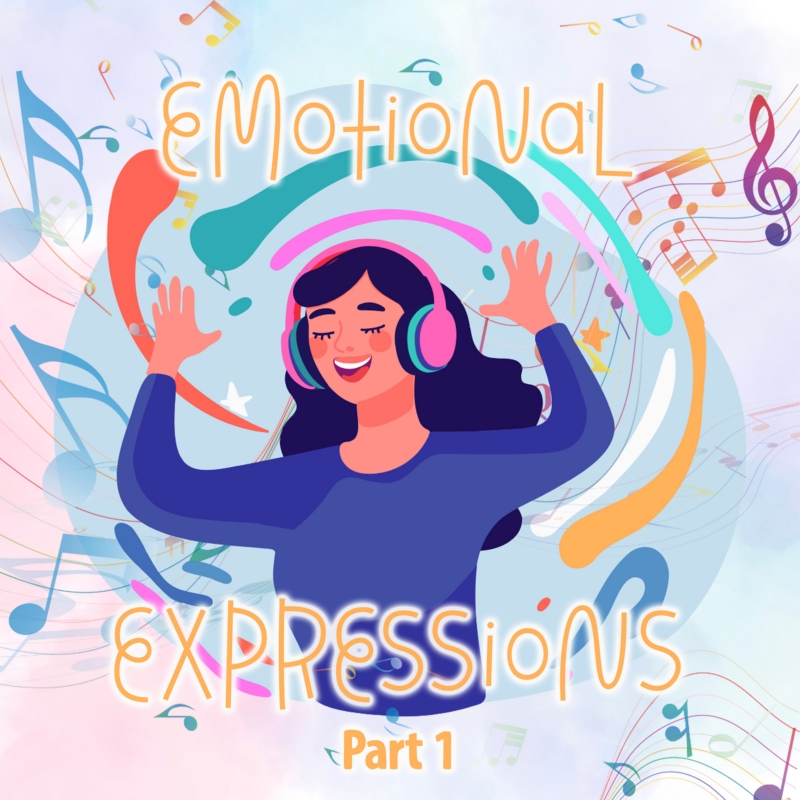 Emotional Expressions Part 1